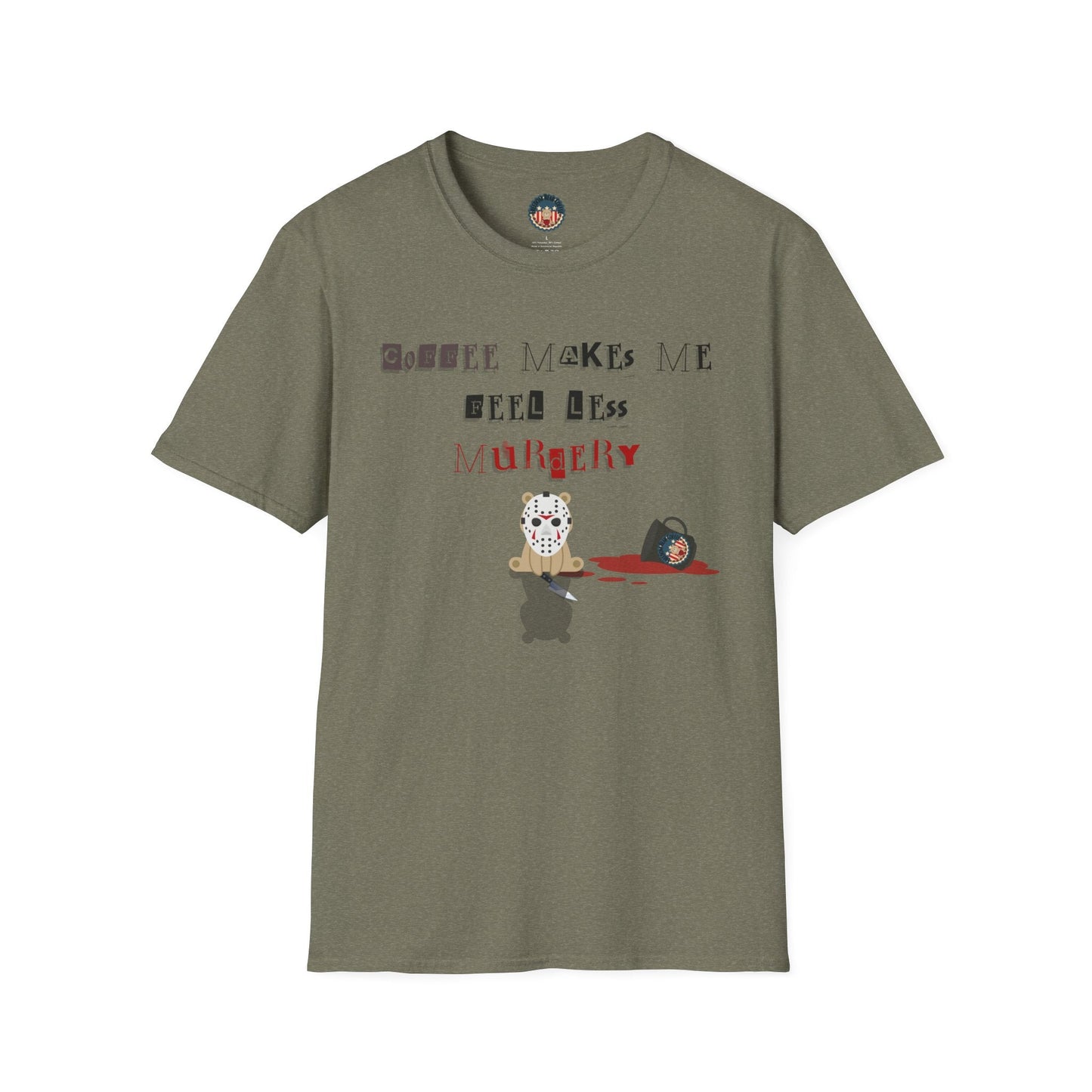 "Coffee Makes Me Less" Soft-style T-Shirt - From Freedom Bear Coffee LLC - Just $19.99! Shop now at Freedom Bear Coffee LLC