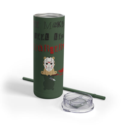 Coffee Stops Murder Halloween Skinny Matte Tumbler, 20oz - From Freedom Bear Coffee LLC - Just $29.99! Shop now at Freedom Bear Coffee LLC
